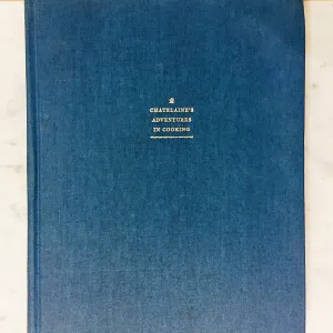 Vintage Cookbook: Chatelaine's Adventures in Cooking